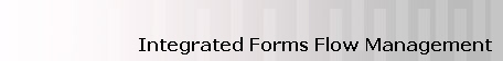 Integrated Forms Flow Management